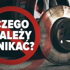 Zdjęcie przedstawia tarczę hamulcową i napis "Czego należy unikać?".
